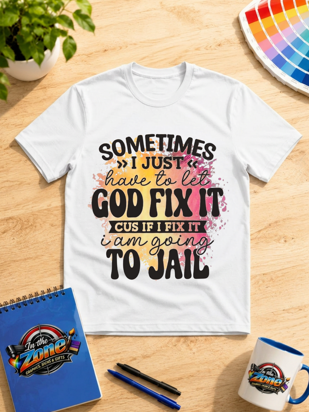 Sometimes I Just Have to Let God Fix It Funny Graphic T-Shirt