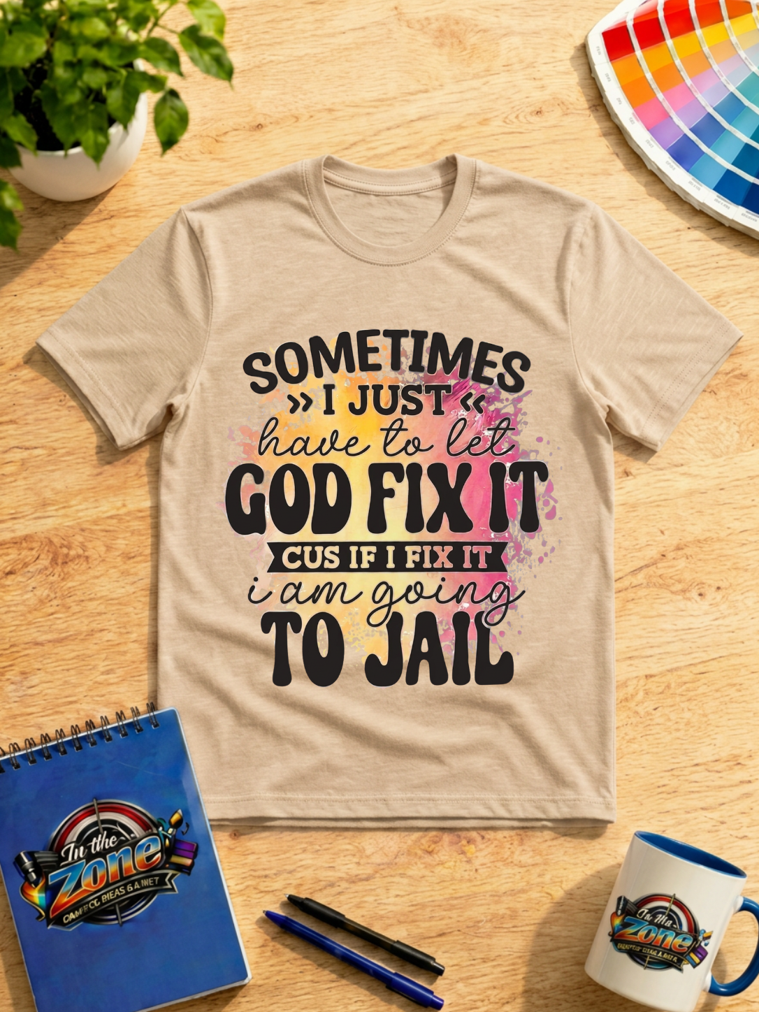 Sometimes I Just Have to Let God Fix It Funny Graphic T-Shirt