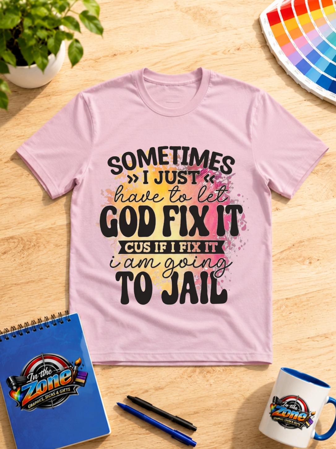 Sometimes I Just Have to Let God Fix It Funny Graphic T-Shirt