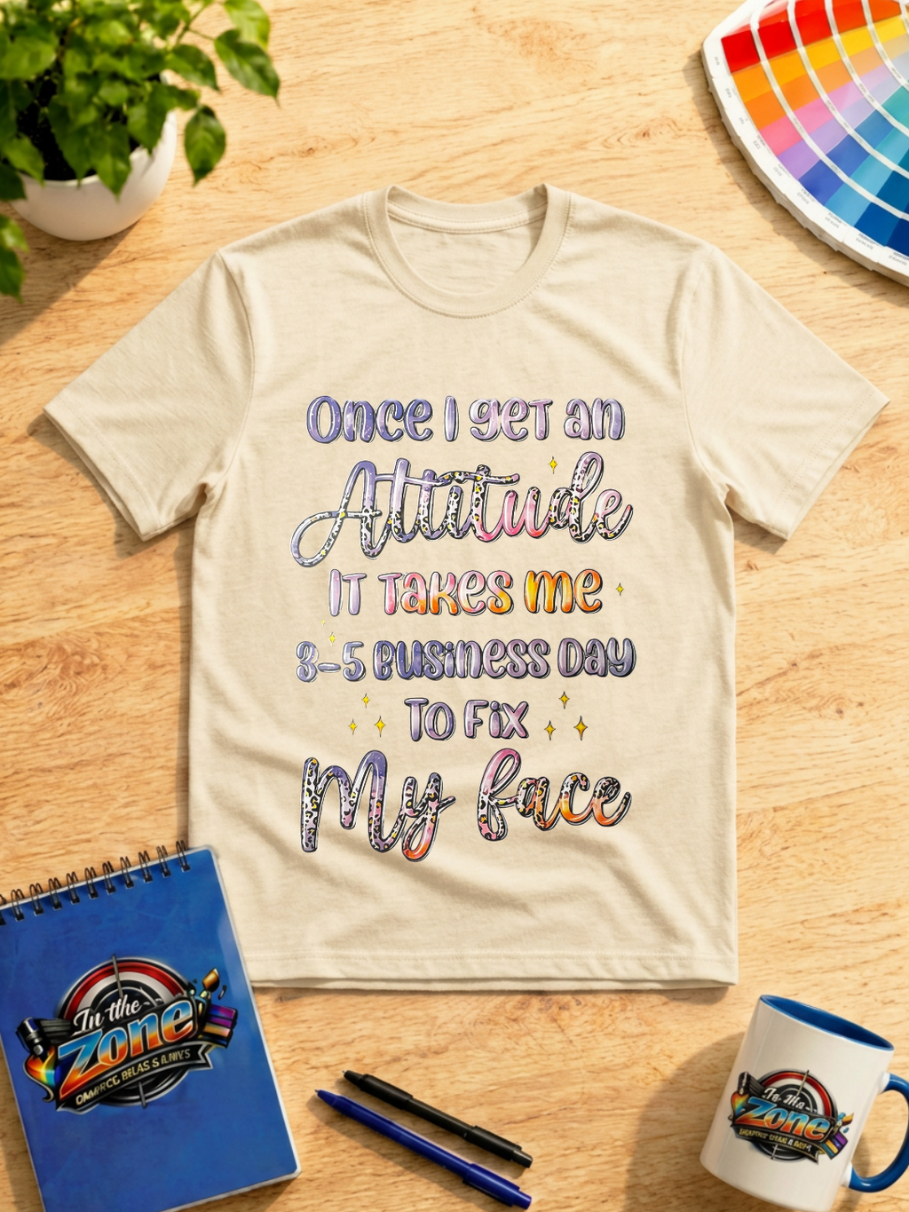 Once I Get an Attitude It Takes 3–5 Business Days to Fix My Face Funny Graphic T-Shirt