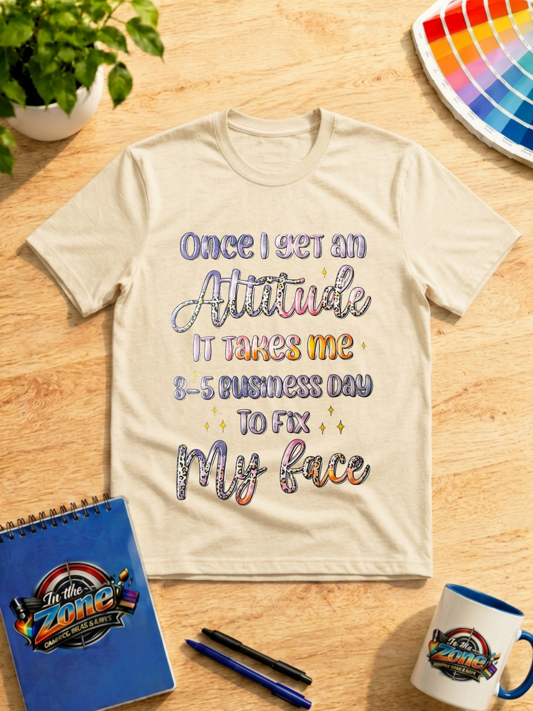 Once I Get an Attitude It Takes 3–5 Business Days to Fix My Face Funny Graphic T-Shirt
