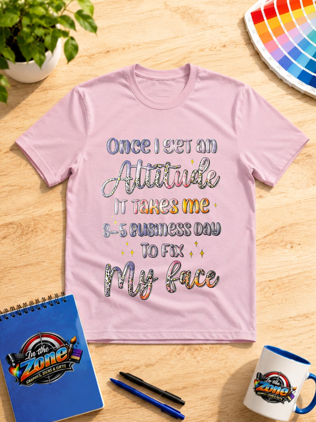 Once I Get an Attitude It Takes 3–5 Business Days to Fix My Face Funny Graphic T-Shirt