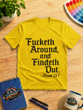 F Around & Find Out Gothic Quote Graphic T-Shirt