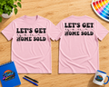 Let’s Get Your Home Sold Realtor Shirt | Real Estate Agent Graphic Tee