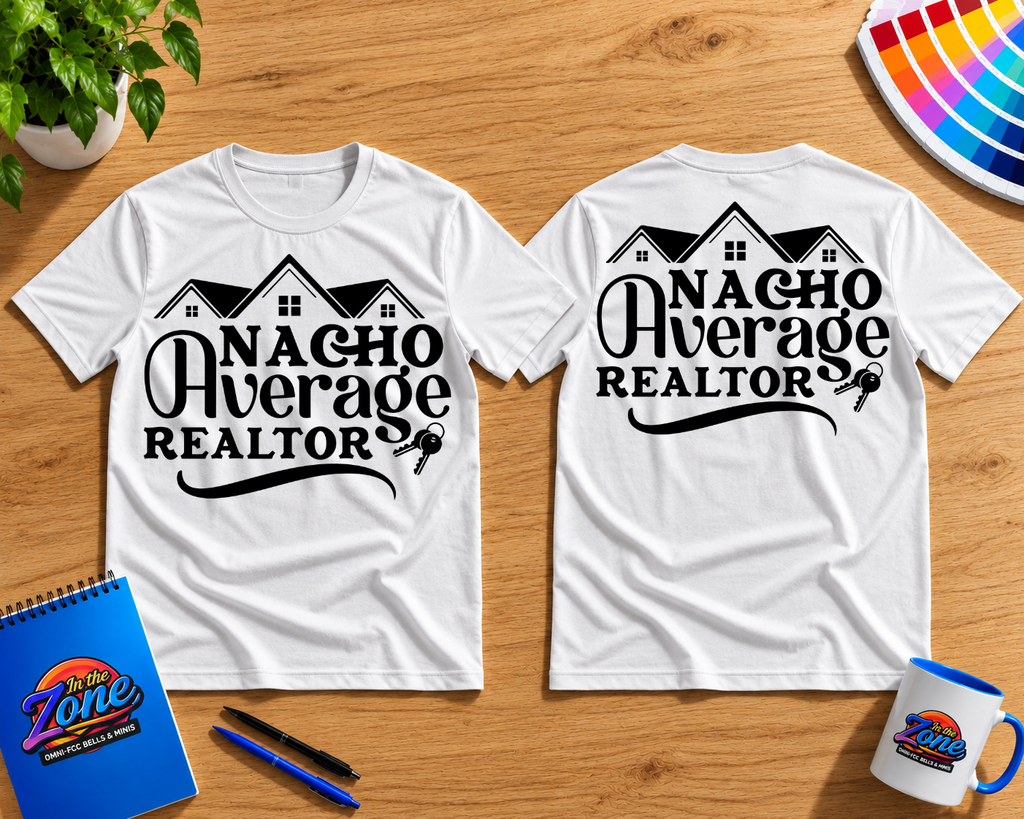 Nacho Average Realtor Shirt | Funny Real Estate Agent Graphic Tee