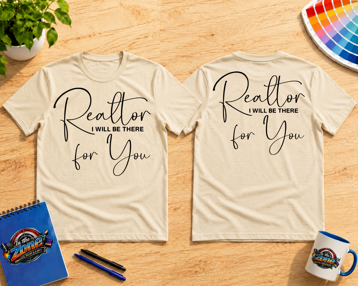 Realtor “I Will Be There for You” Graphic T-Shirt – Real Estate Agent Shirt