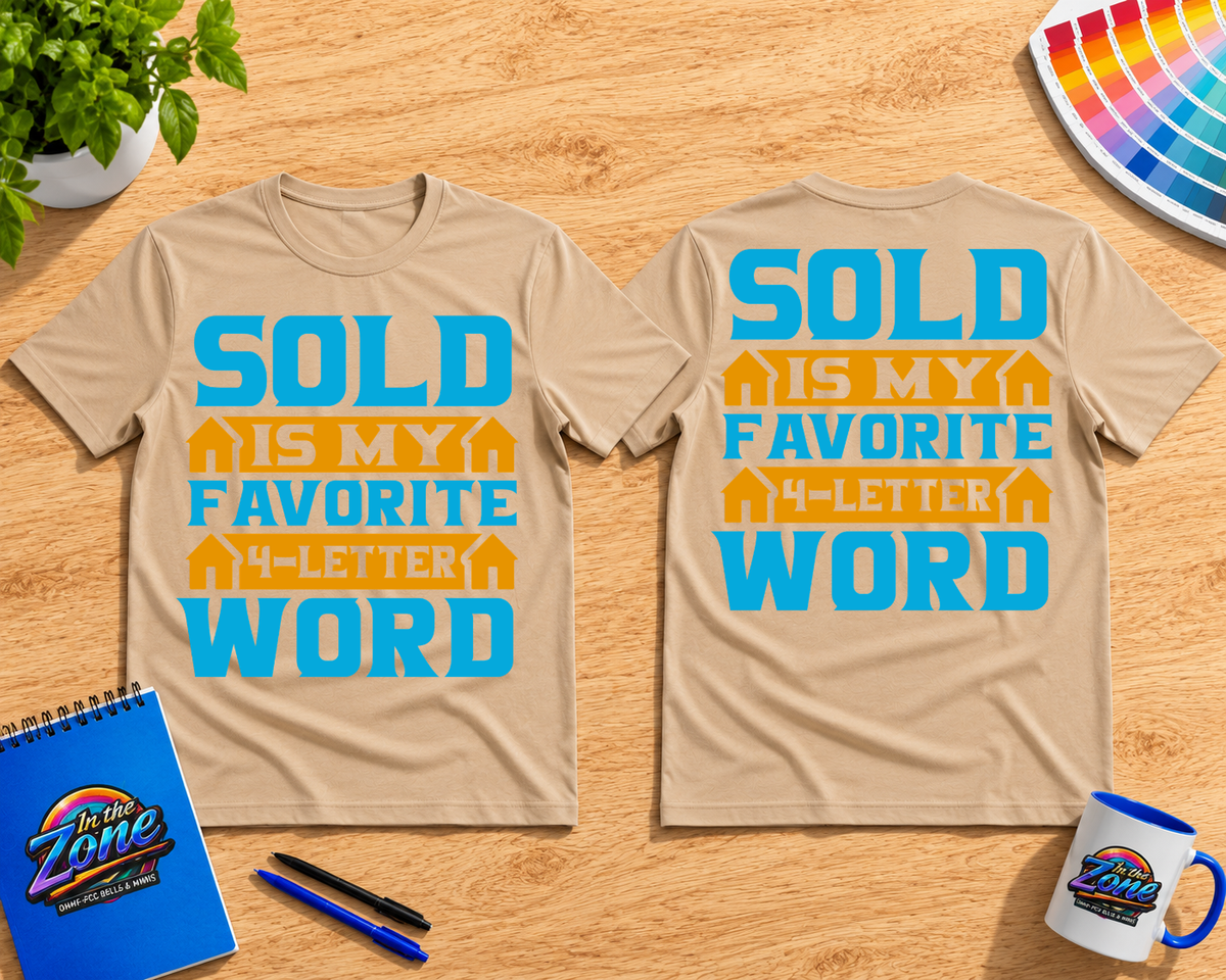 SOLD Is My Favorite 4-Letter Word Graphic T-Shirt – Funny Realtor Real Estate Shirt