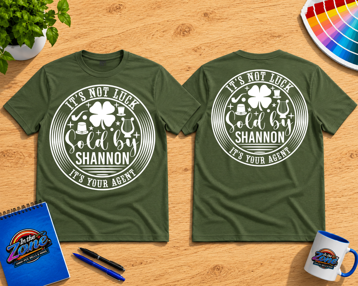 It’s Not Luck, Sold by Shannon – Realtor Graphic T-Shirt | Real Estate Agent Shirt