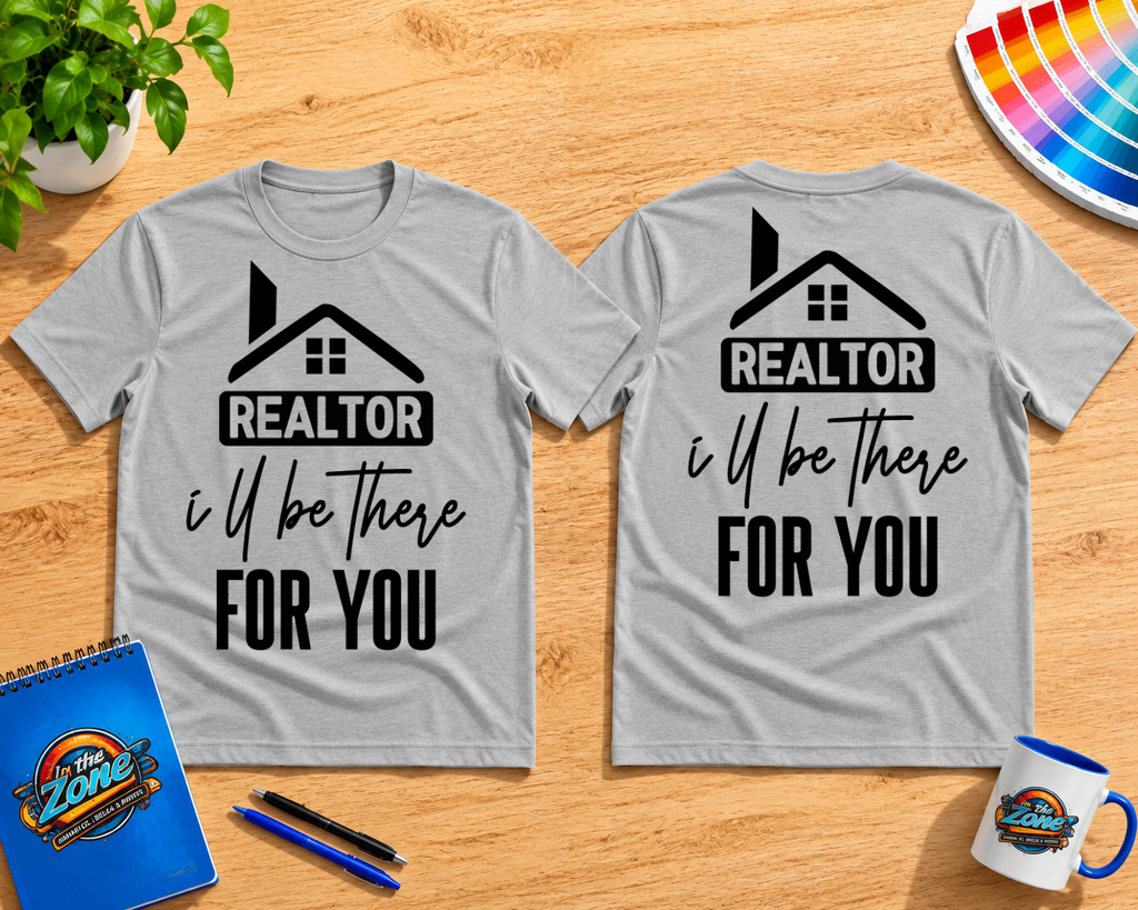 Realtor "I'll Be There For You" Graphic Shirt | Real Estate Agent Gift