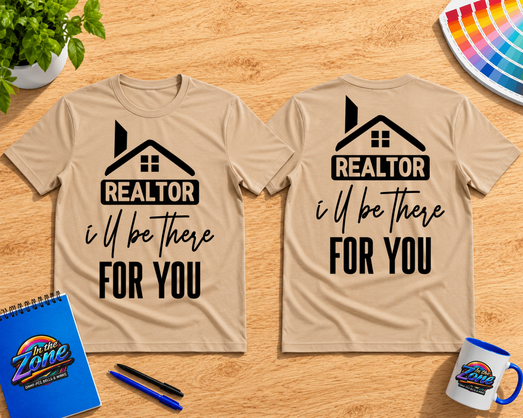 Realtor "I'll Be There For You" Graphic Shirt | Real Estate Agent Gift