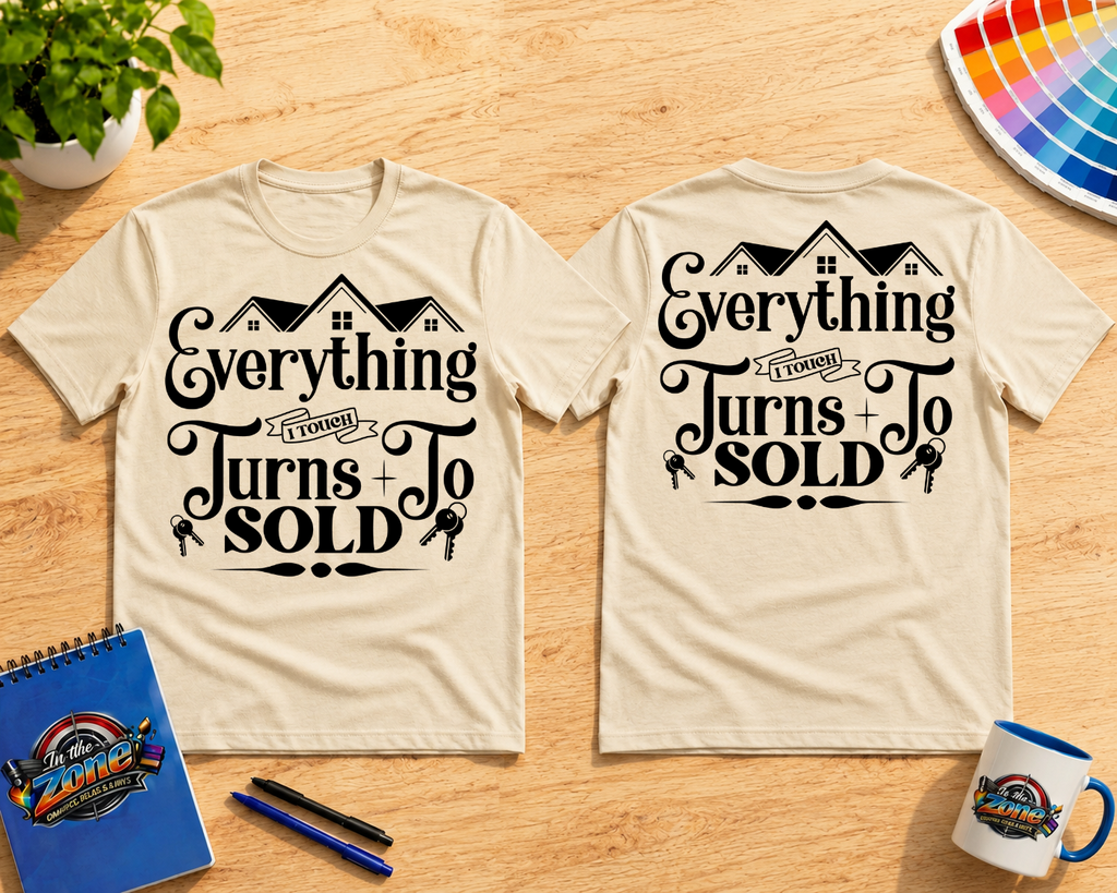 Everything I Touch Turns to Sold Realtor Shirt | Real Estate Agent Gift