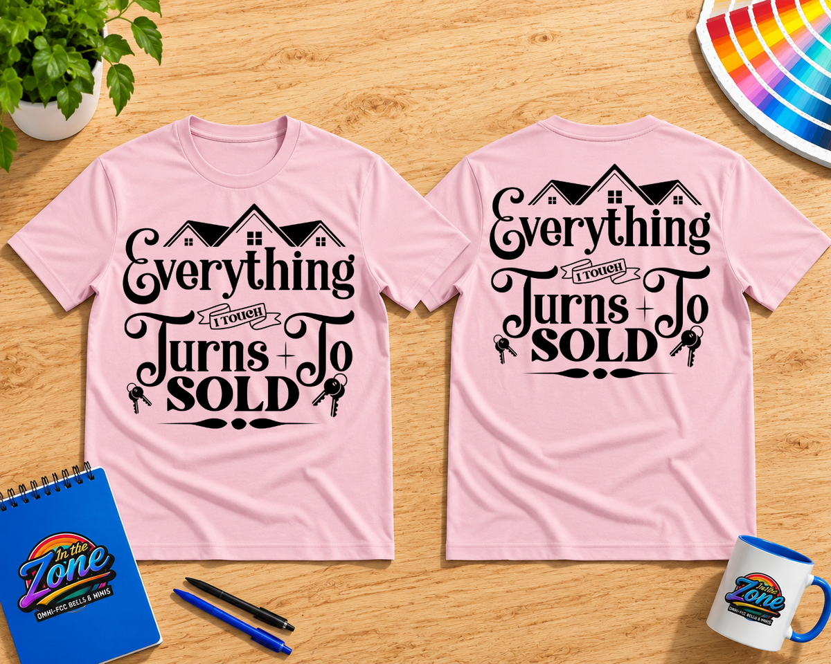 Everything I Touch Turns to Sold Realtor Shirt | Real Estate Agent Gift