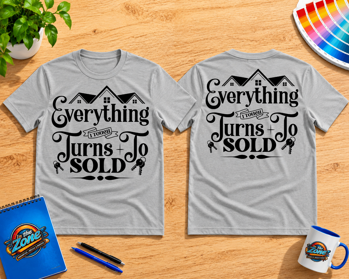 Everything I Touch Turns to Sold Realtor Shirt | Real Estate Agent Gift