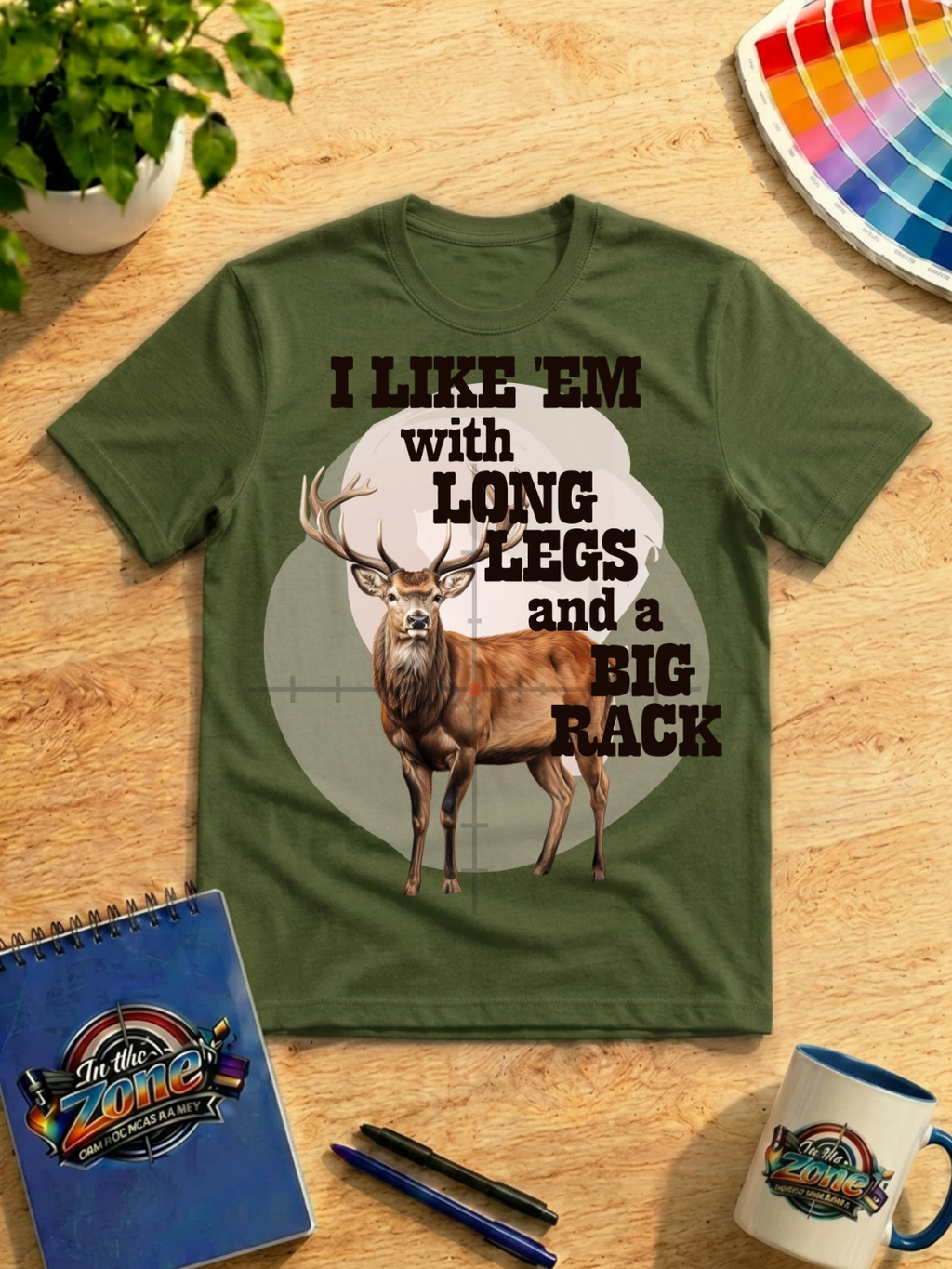 I Like 'Em with Long Legs and a Big Rack – Funny Deer Hunting Graphic T-Shirt