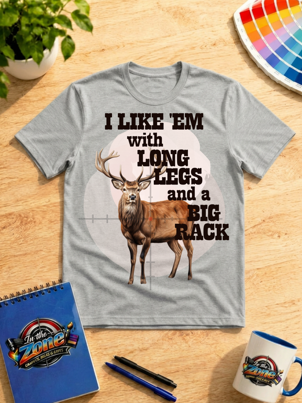 I Like 'Em with Long Legs and a Big Rack – Funny Deer Hunting Graphic T-Shirt