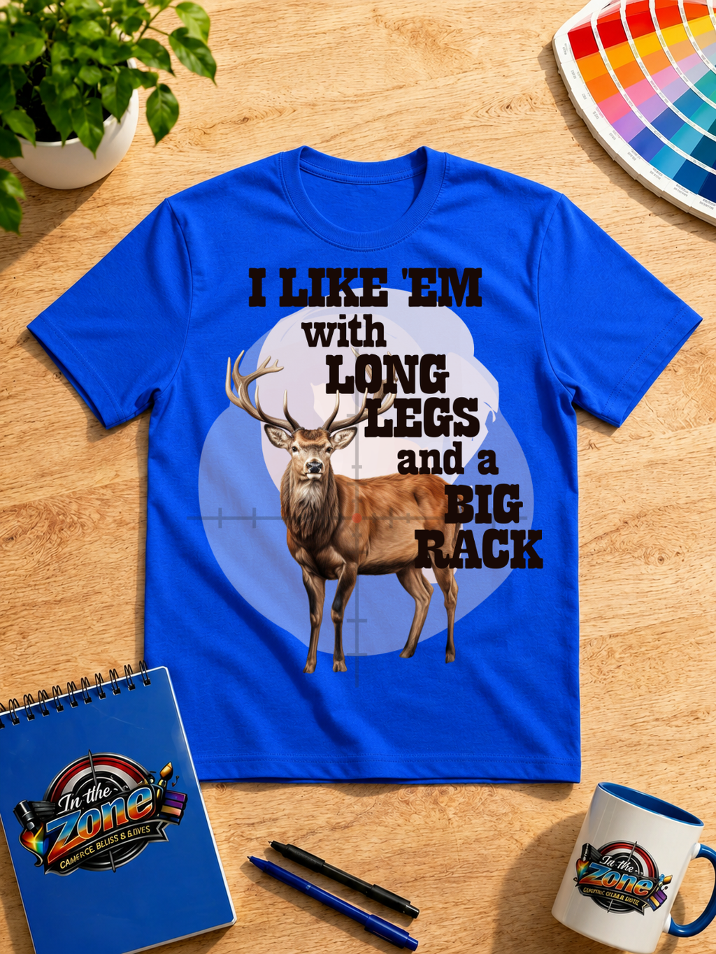 I Like 'Em with Long Legs and a Big Rack – Funny Deer Hunting Graphic T-Shirt