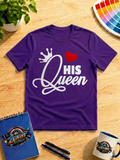 His Queen Graphic T-Shirt | Couples Love & Valentine’s Shirt