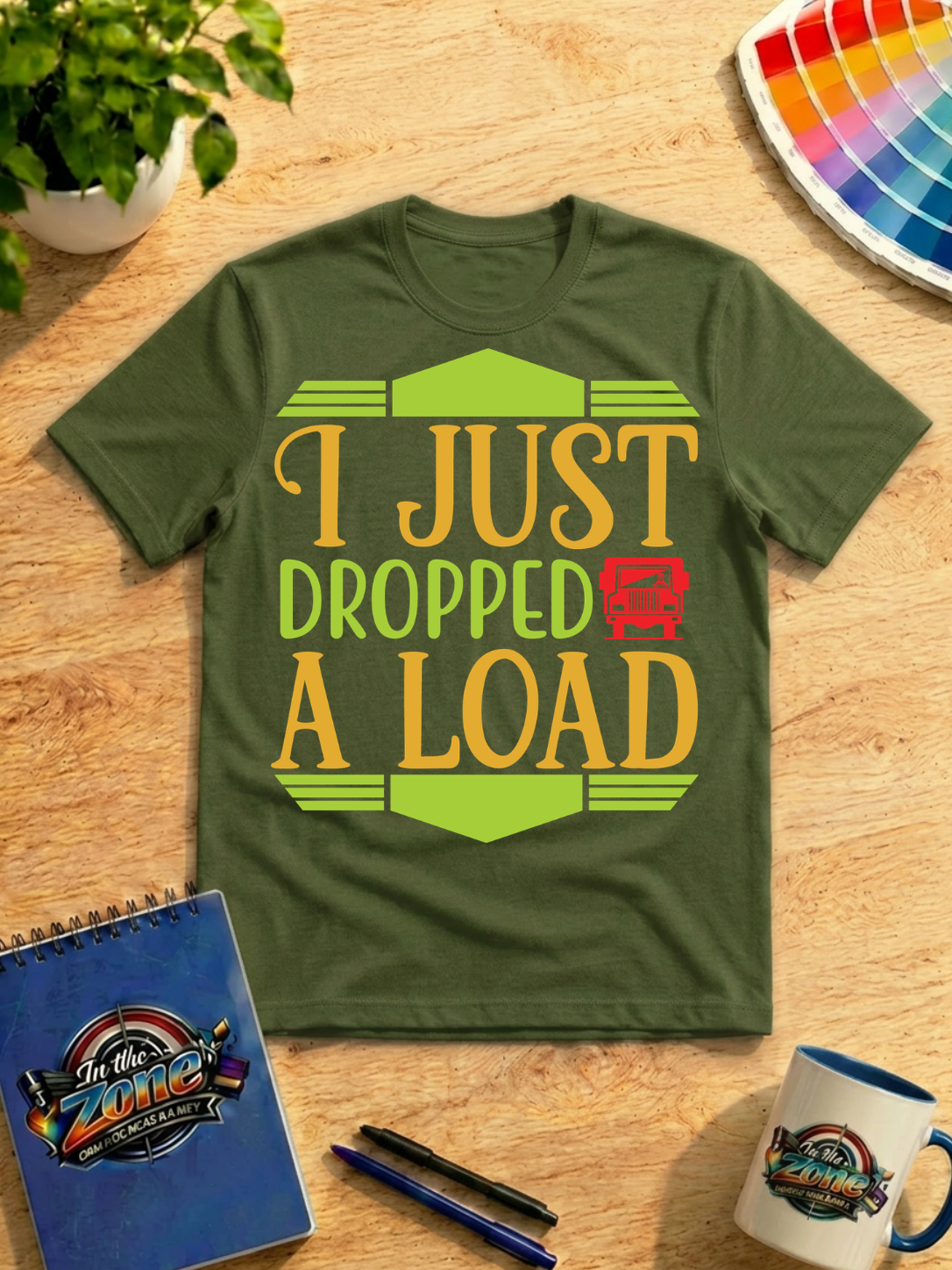I Just Dropped a Load Graphic Shirt | Funny Truck Driver & Trucker Gift