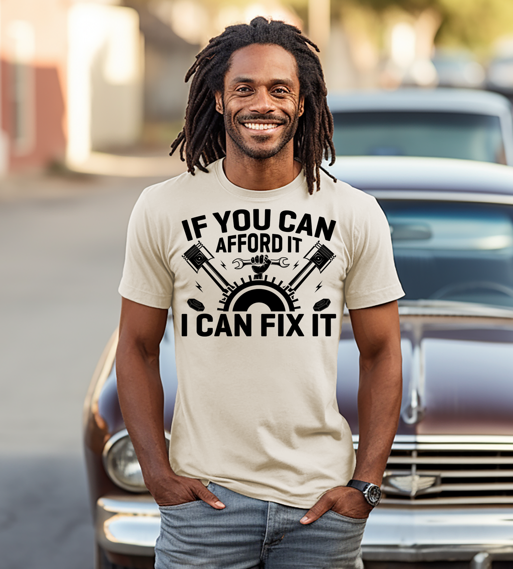If You Can Afford It, I Can Fix It – Mechanic Graphic T-Shirt in Black | Auto Repair Gift