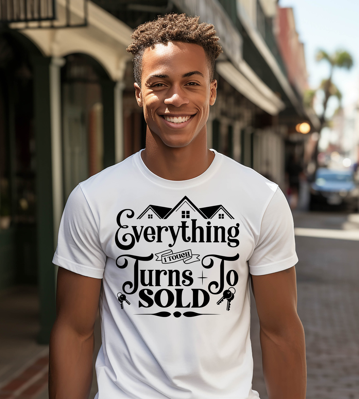 Everything I Touch Turns to Sold Realtor Shirt | Real Estate Agent Gift
