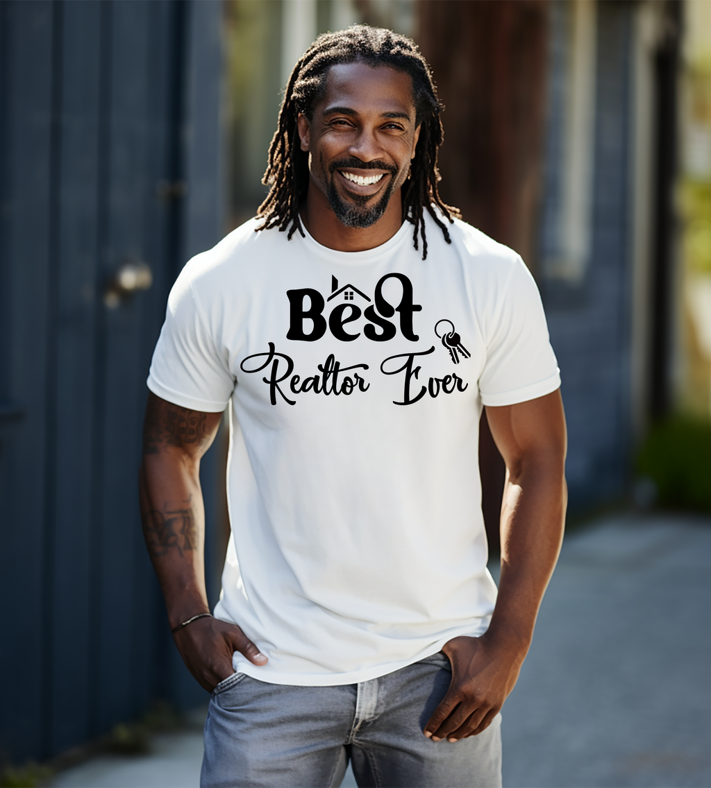 Best Realtor Ever Graphic Shirt | Realtor Gift & Real Estate Agent Apparel